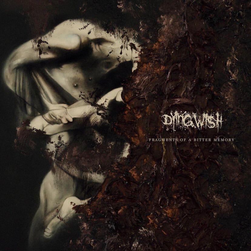Dying Wish - Fragments Of A Bitter Memory (2021)