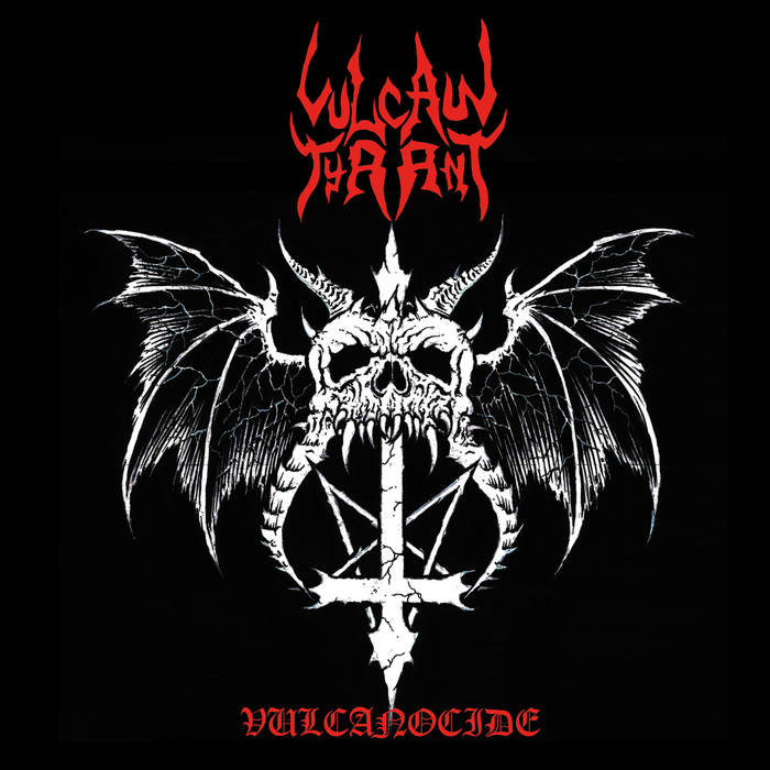 Vulcan Tyrant - Vulcanocide (2021)