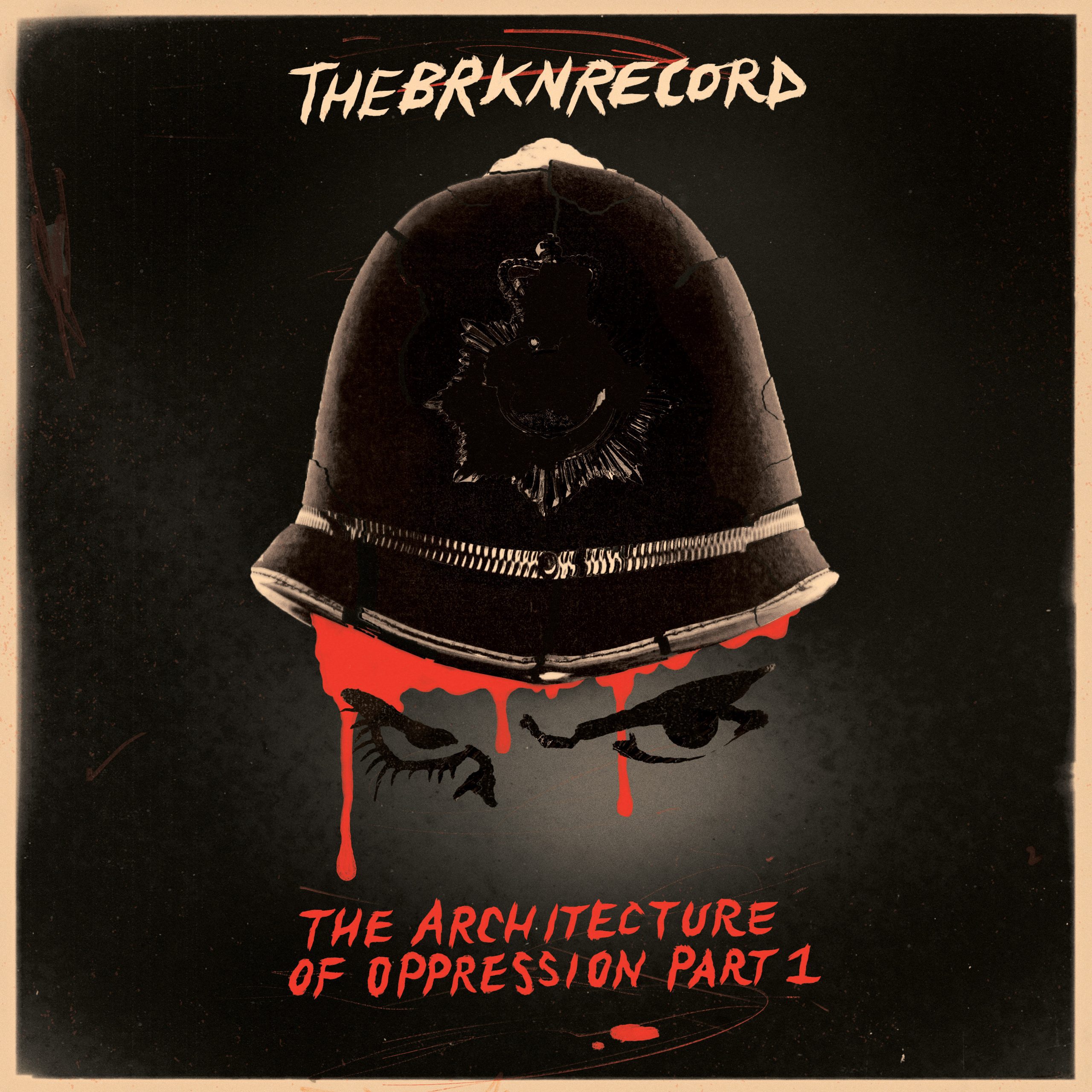 The Brkn Record - The Architecture of Oppression Part 1 (2021)