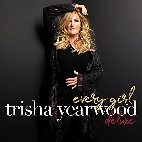 Trisha Yearwood - Every Girl [Deluxe Edition] (2021)