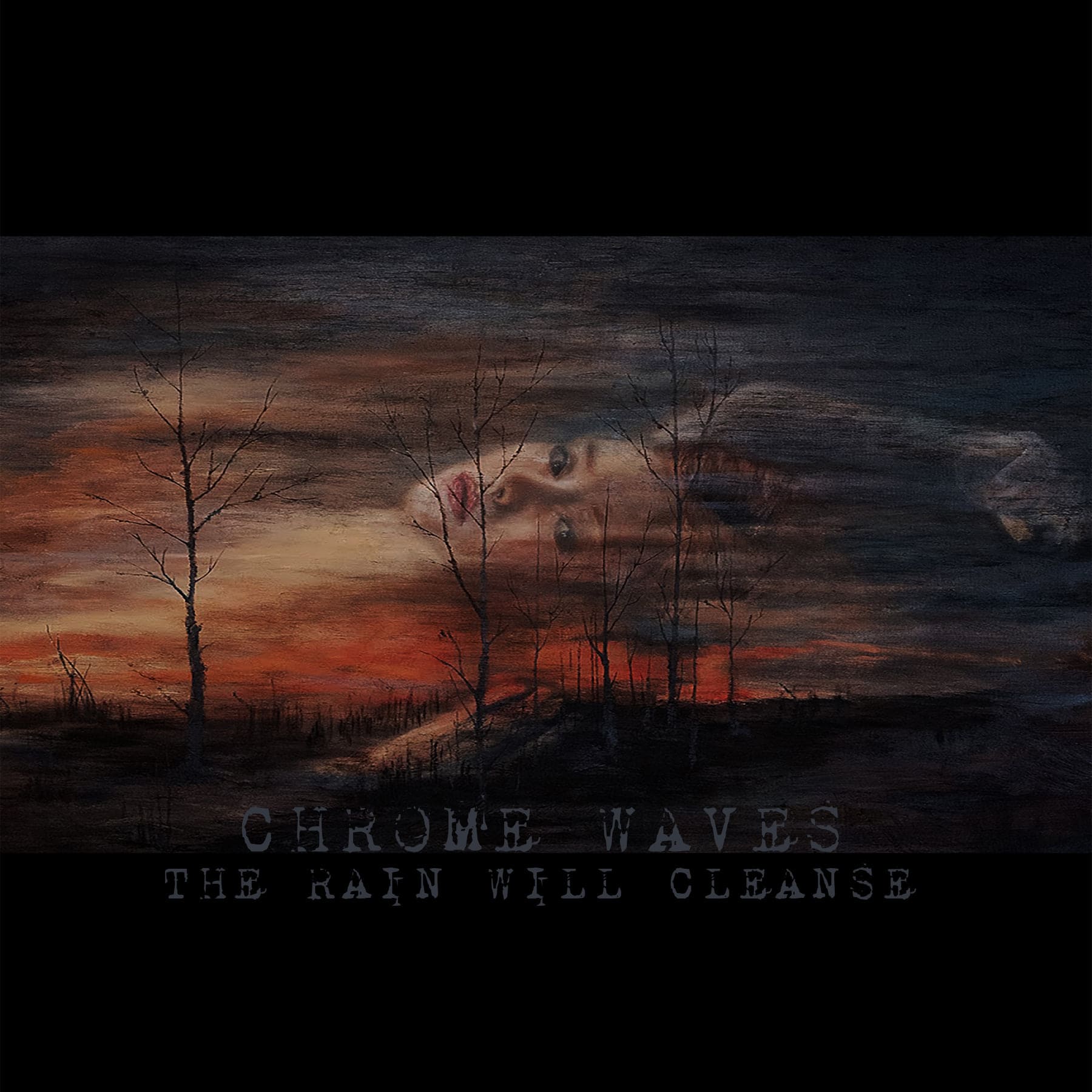 Chrome Waves - The Rain Will Cleanse (2021)