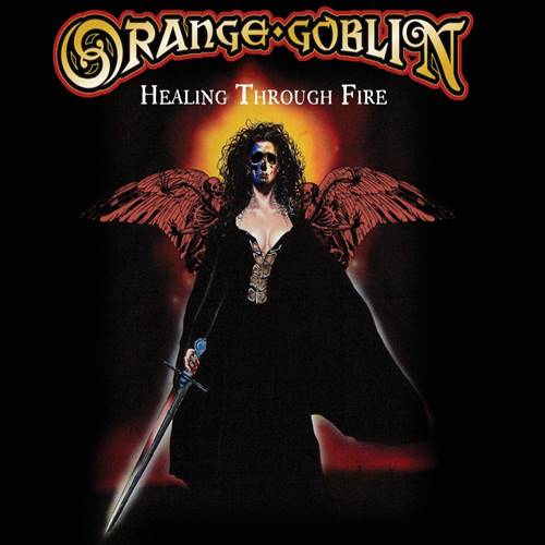 Orange Goblin - Healing Through Fire [Deluxe Edition] (2021)