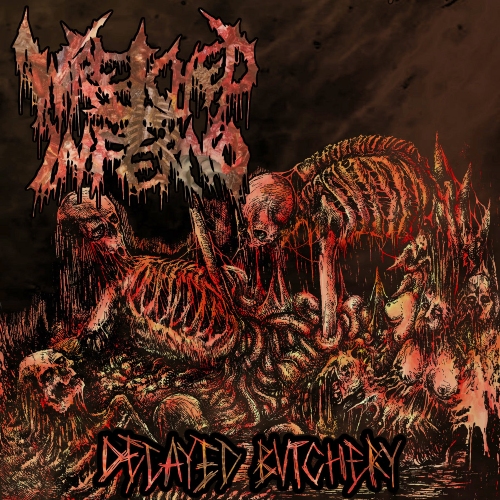Wretched Inferno - Decayed Butchery (2021)
