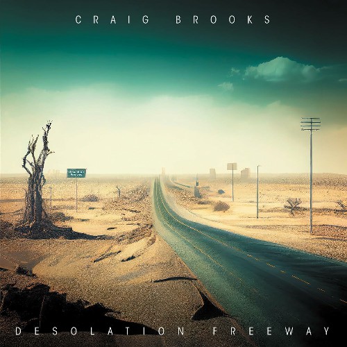 Craig Brooks - Desolation Freeway (2025) MP3