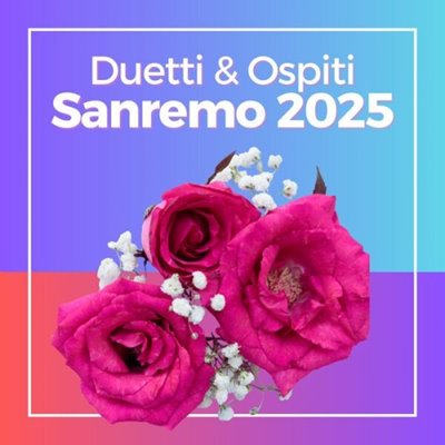 VA - Sanremo 2025 Duetti & Ospiti (2025) MP3