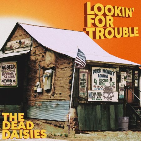 The Dead Daisies - Lookin' For Trouble (2025) MP3