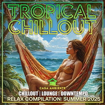 VA - Tropical Chillout (2025) MP3